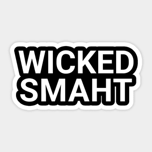 Wicked Smaht Sticker